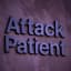 AttackPatient