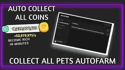 The 6Hub COLLECT ALL PETS [AUTO FARM COLLECT ALL COINS]
