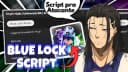 Blue Lock Rivals SCRIPT - Auto Farm, Win