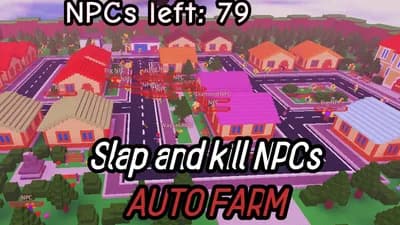 Slap and kill NPCs (AUTO FARM)