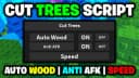 Cut Trees - Auto Farm, Anti AFK & Speed