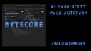 BYTECORE AUTOFARM SCRIPT FOR MVSD