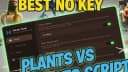 BEST Plants vs Brainrots Script KEYLESS Mobile 2025