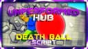 OP Death Ball Script |Auto Parry, Visuals, Speed and MORE