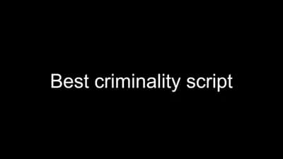 BEST CRIMINALITY SCRIPT