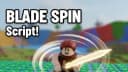 Blade Spin "Get all weapon" OP!