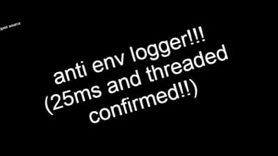 [OPEN SOURCE] anti env logger (25ms/threaded confirmed)