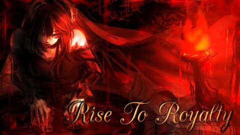Rise To Royalty Script