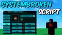 System Broken Script:troll features (Best Script Working)