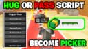 Hug or Pass Script - Become Picker & Inf Money